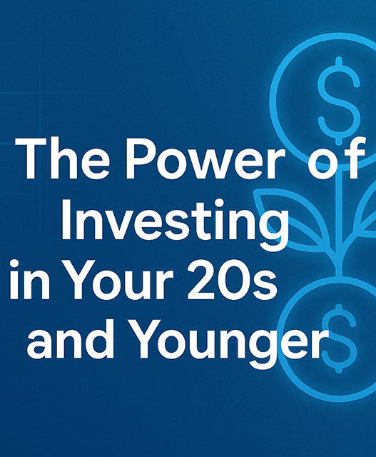 The Power of Investing in Your 20s and Younger
