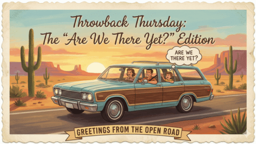Throwback Thursday: The "Are We There Yet?" Edition