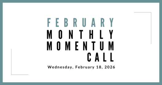 Join us for our next Monthly Momentum Call on February 18, 2026 at 11am PST