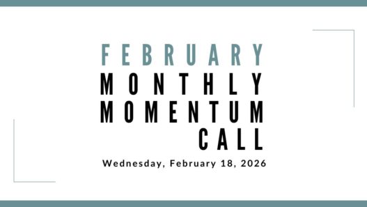 Join us for our next Monthly Momentum Call on February 18, 2026 at 11am PST