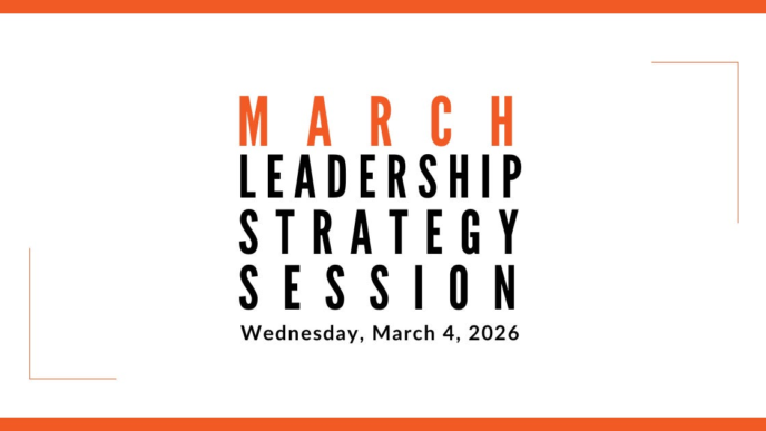 Join us for our next Leadership Strategy Session on March 4, 2026, 11am PST