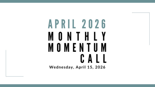 Join us for our next Monthly Momentum Call on April 15, 2026 at 11am PDT