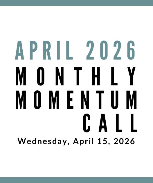 Join us for our next Monthly Momentum Call on April 15, 2026 at 11am PDT