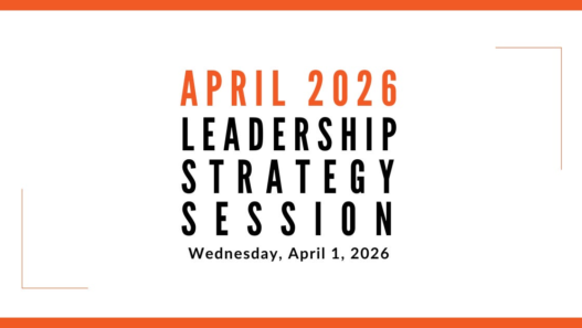 Join us for our next Leadership Strategy Session on April 1, 2026, 11am PDT
