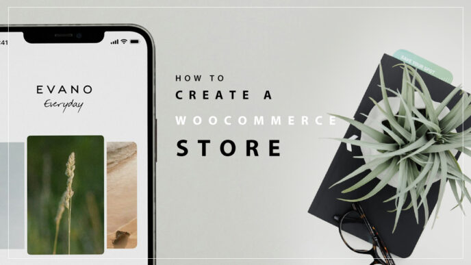 A Step-by-Step Guide For Creating a WooCommerce Store