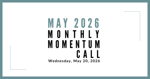 Join us for our next Monthly Momentum Call on May 20, 2026 at 11am PDT