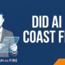 Did AI Kill Coast FIRE?