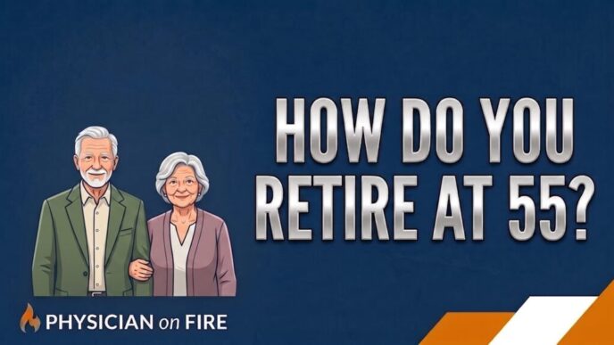 How Do You Retire at 55?