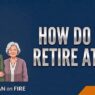 How Do You Retire at 55?