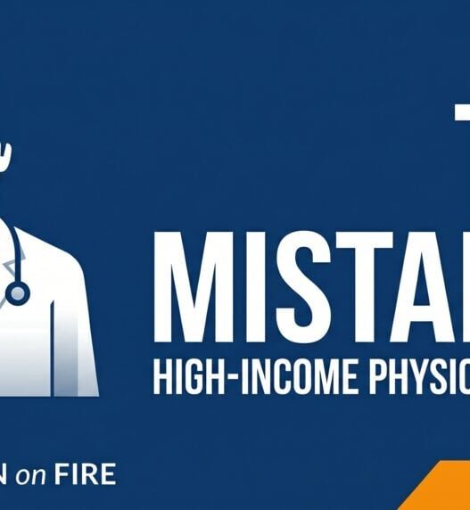 Tax Mistakes High-Income Physicians Make