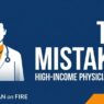 Tax Mistakes High-Income Physicians Make