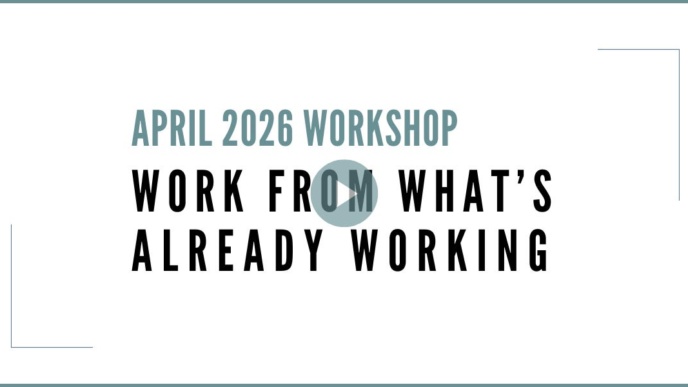 Work From What's Already Working