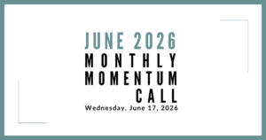 Join us for our next Monthly Momentum Call on June 17, 2026 at 11am PDT
