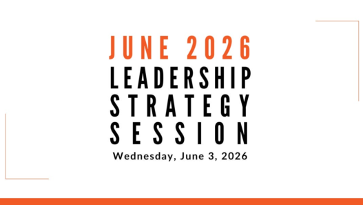 Join us for our next Leadership Strategy Session on June 3, 2026, 11am PDT