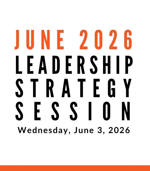 Join us for our next Leadership Strategy Session on June 3, 2026, 11am PDT