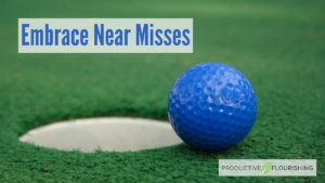 Embrace Near Misses - by Charlie Gilkey