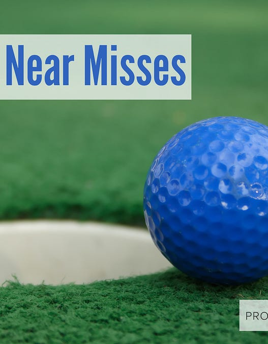 Embrace Near Misses - by Charlie Gilkey