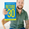 New Book Drop/Giveaway: "Retire by 30"