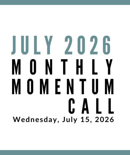 Join us for our next Monthly Momentum Call on July 15, 2026 at 11am PDT